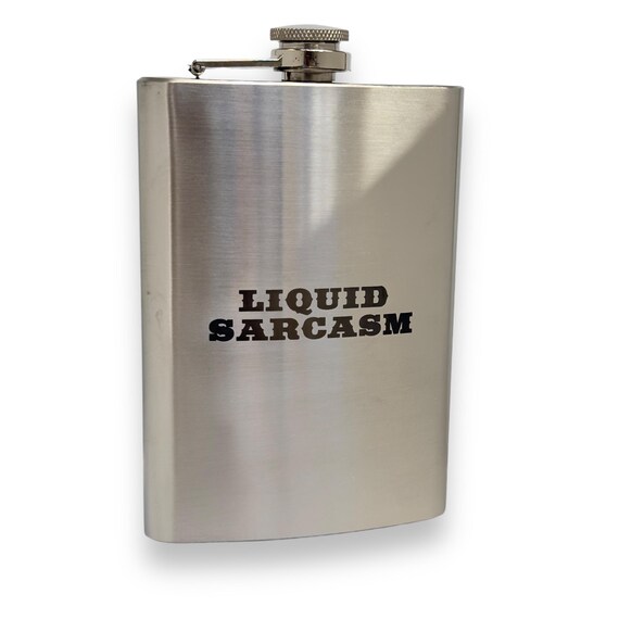 8oz Liquid Sarcasm Stainless Flask 8oz Liquid Sarcasm Stainless Flask