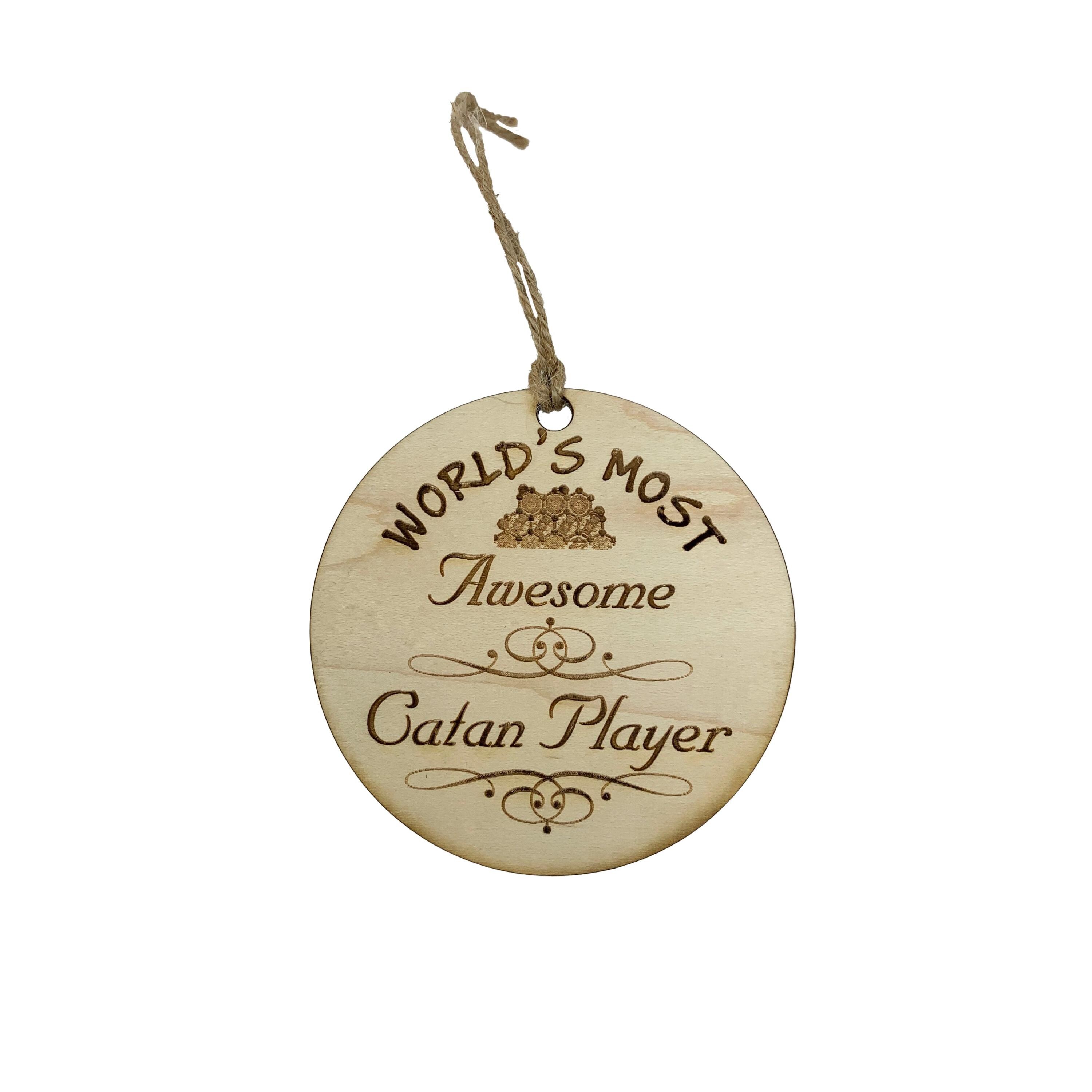 Worlds most Awesome Catan Player - Ornament - Raw Wood Worlds most Awesome Catan Player - Ornament - Raw Wood