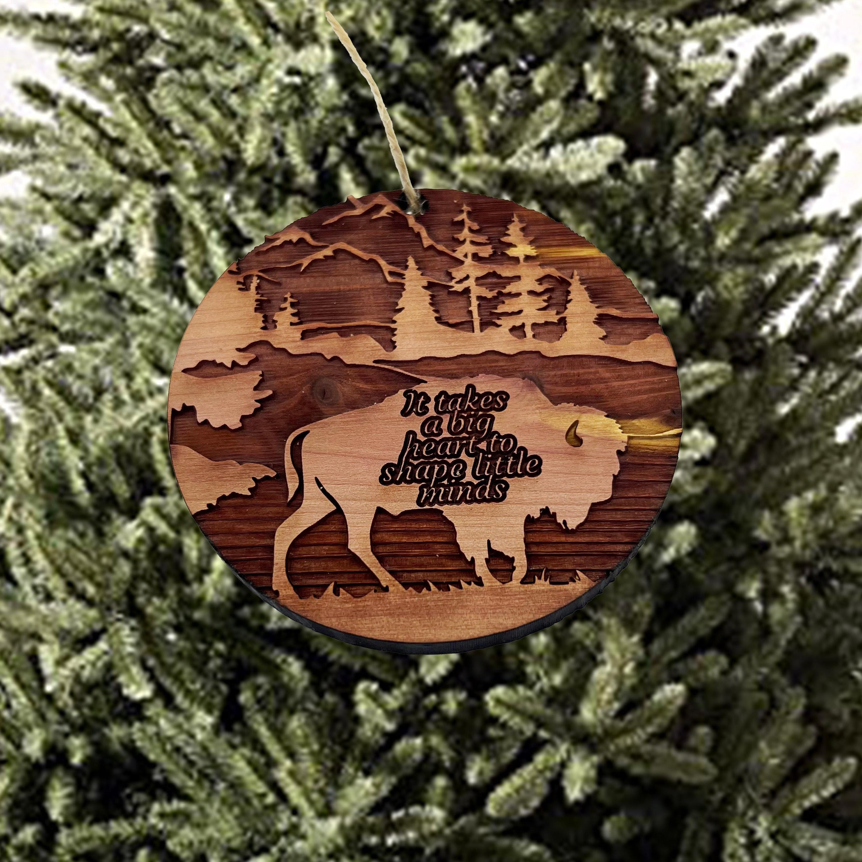 BISON it takes a big heart to shape little minds - Cedar Ornament BISON it takes a big heart to shape little minds - Cedar Ornament