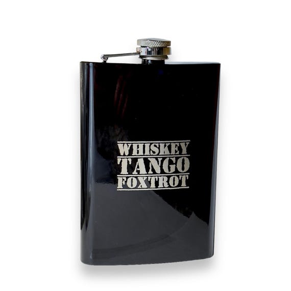 8oz Whiskey Tango Foxtrot Stainless Steel Flask 8oz Whiskey Tango Foxtrot Stainless Steel Flask