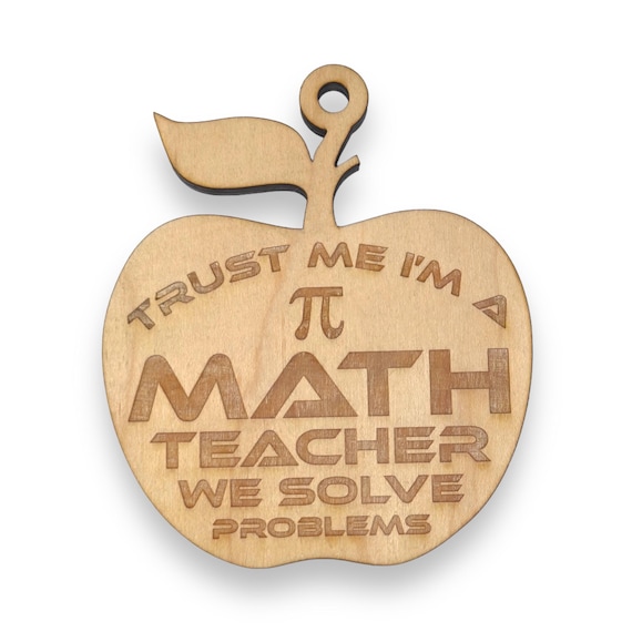 Ornament - Trust Me I'm a Math Teacher We Solve Problems - Raw Wood 3x3in Ornament - Trust Me I'm a Math Teacher We Solve Problems - Raw Wood 3x3in