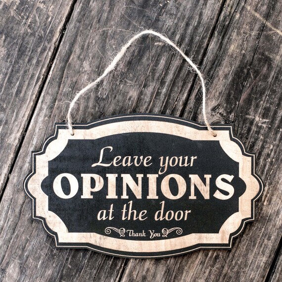 Leave Your Opinions at the Door - Black Door Sign 6x9 Leave Your Opinions at the Door - Black Door Sign 6x9