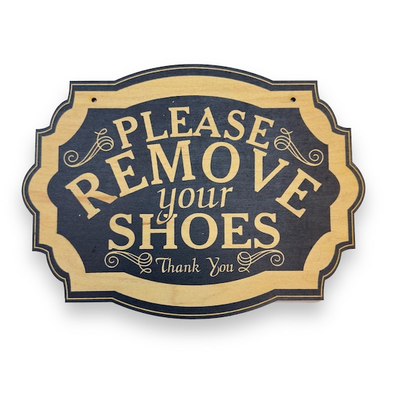 Please Remove Your Shoes - Raw Wood Door Sign 7x9.5in Please Remove Your Shoes - Raw Wood Door Sign 7x9.5in