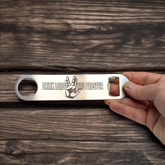 Drink Long and Prosper - Bottle Opener Drink Long and Prosper - Bottle Opener