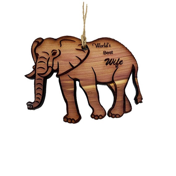 Elephant Worlds Best Wife - Cedar Ornament Elephant Worlds Best Wife - Cedar Ornament
