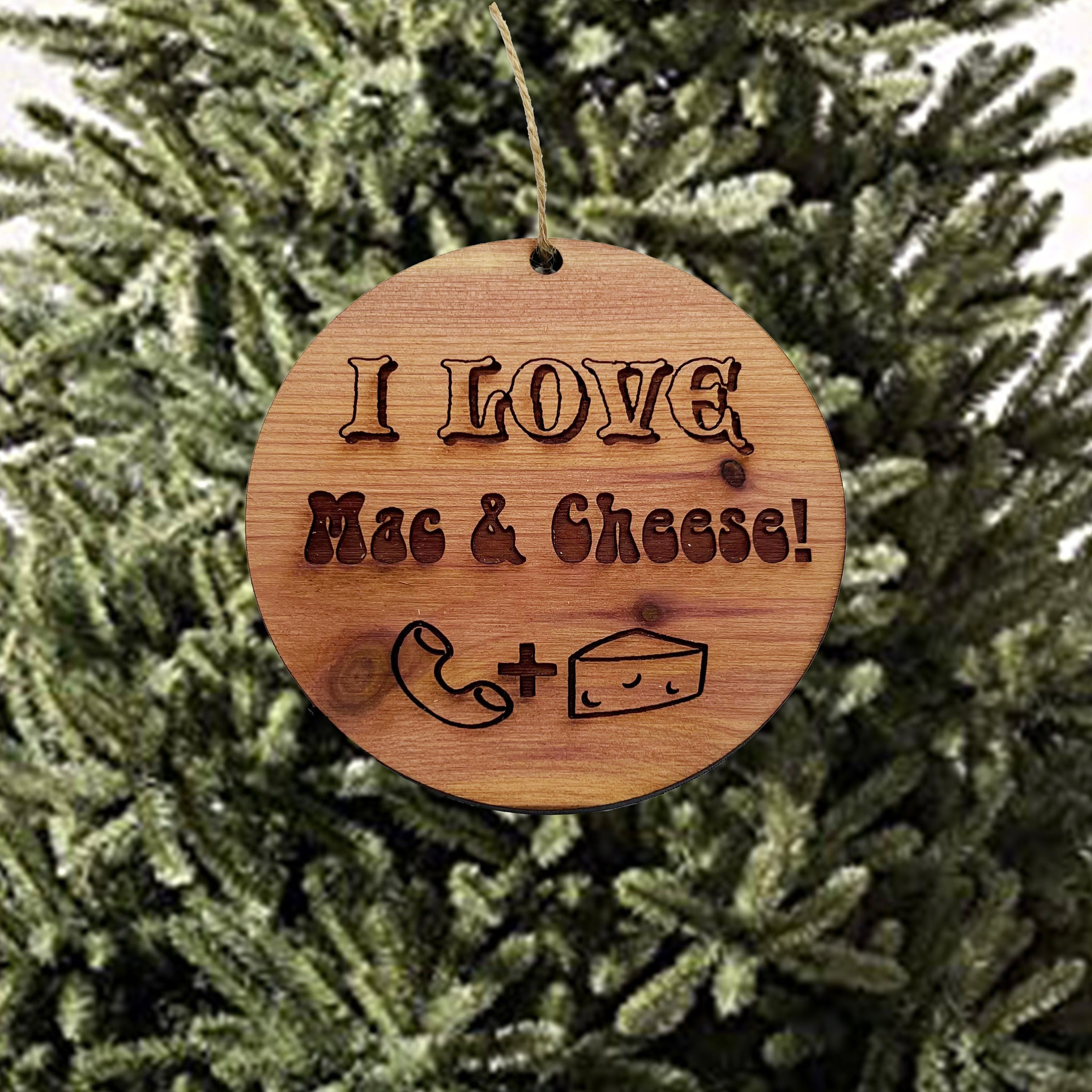 I Love Mac and Cheese - Cedar Ornament I Love Mac and Cheese - Cedar Ornament