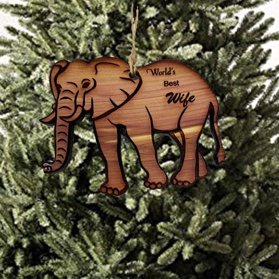 Elephant Worlds Best Wife - Cedar Ornament Elephant Worlds Best Wife - Cedar Ornament