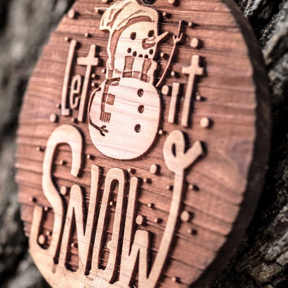 Let it Snow with Snowman - Raw Cedar Ornament 3x3in Let it Snow with Snowman - Raw Cedar Ornament 3x3in