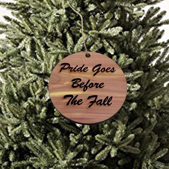 Pride Goes Before the Fall - Cedar Ornament Pride Goes Before the Fall - Cedar Ornament