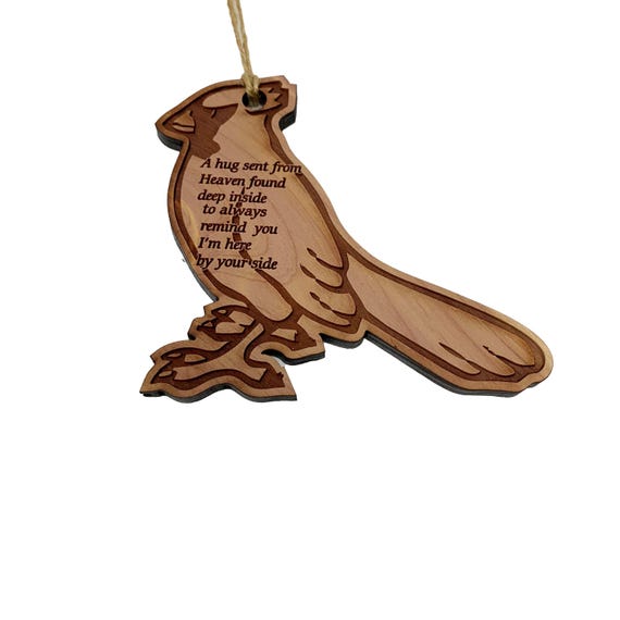 A Hug Sent from Heaven - Raw Cedar Cardinal Ornament A Hug Sent from Heaven - Raw Cedar Cardinal Ornament