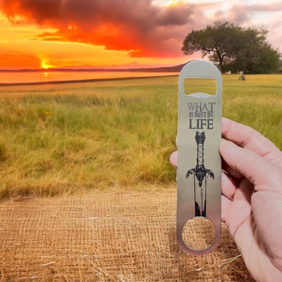 What is Best in Life Bottle Opener What is Best in Life Bottle Opener