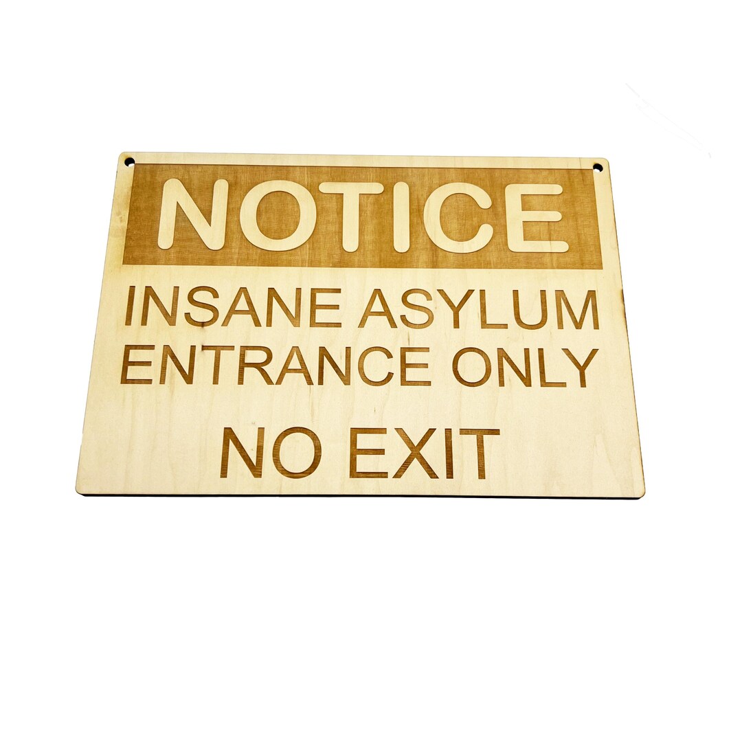 Insane Asylum Entrance Only No Exit Sign 7X10 - Etsy