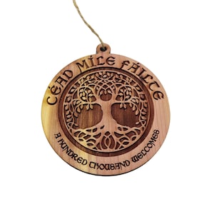 Céad Míle Fáilte - A Hundred Thousand Welcomes - Cedar Ornament Céad Míle Fáilte - A Hundred Thousand Welcomes - Cedar Ornament