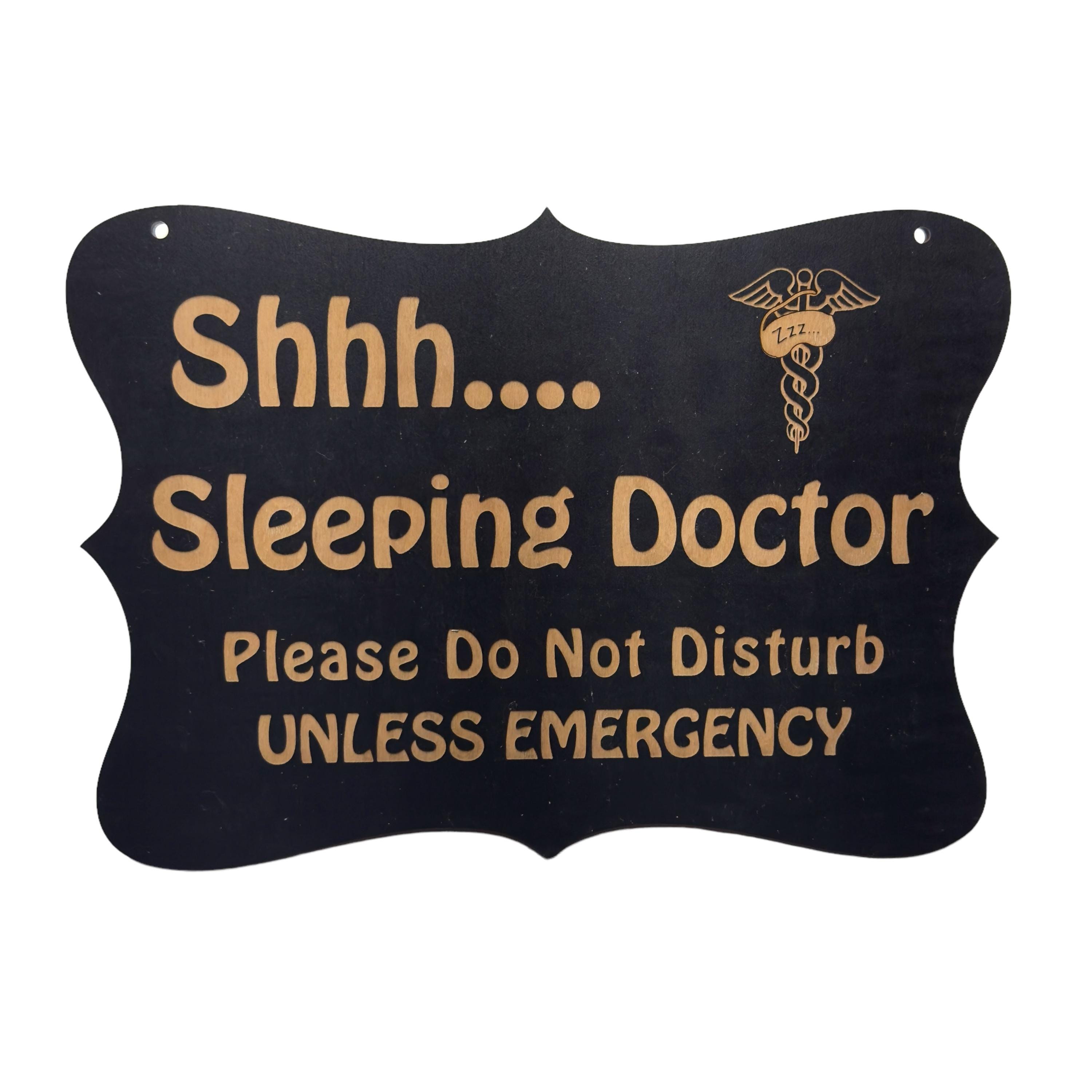 Shhh Sleeping Doctor Door Sign 9x6.5in Painted Wood Shhh Sleeping Doctor Door Sign 9x6.5in Painted Wood