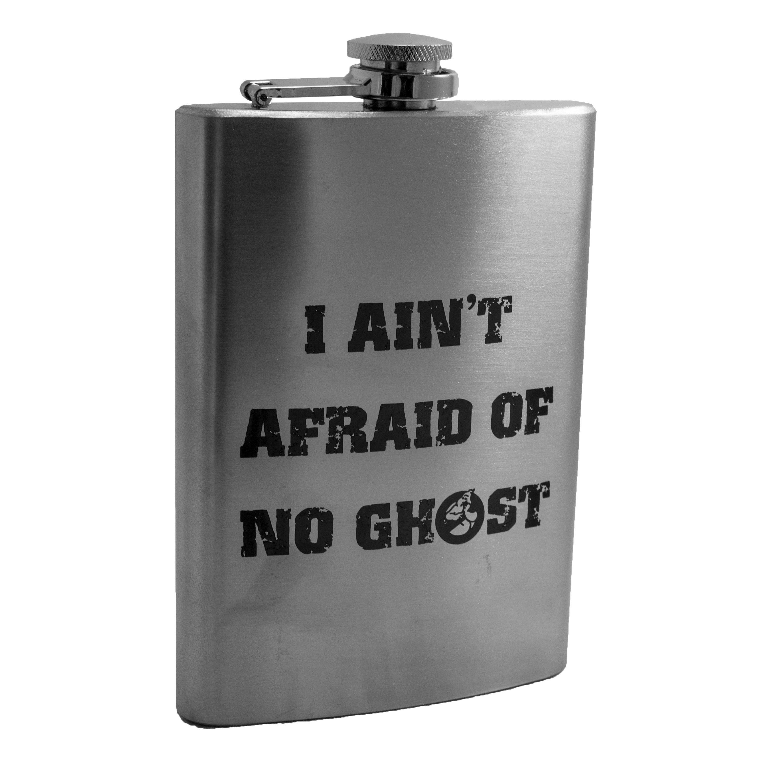 8oz I Aint Afraid of No Ghost Stainless Steel Flask 8oz I Aint Afraid of No Ghost Stainless Steel Flask