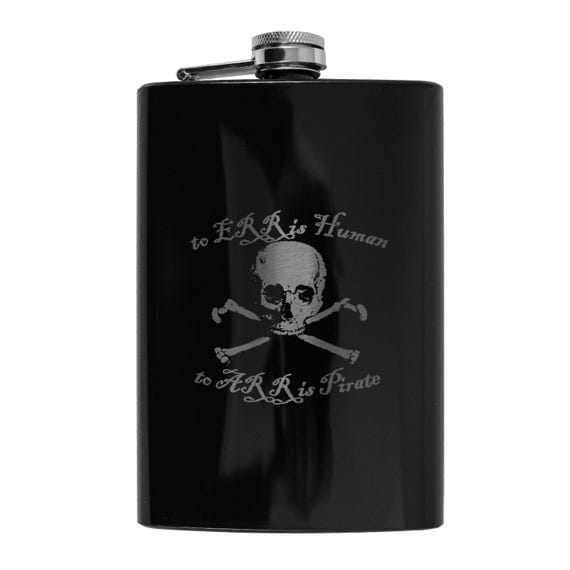 8oz BLACK To ERR Is Human To ARR Is Pirate Flask 8oz BLACK To ERR Is Human To ARR Is Pirate Flask