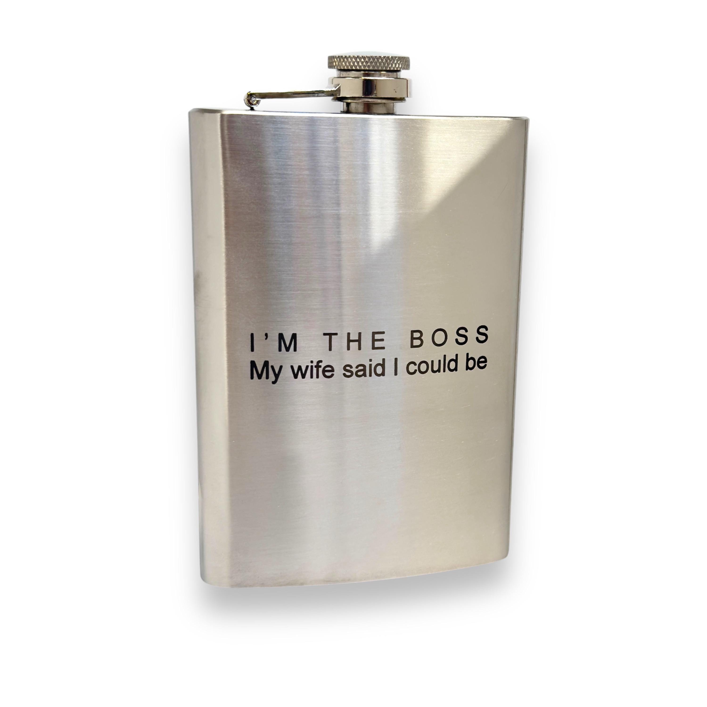 8oz Im the boss my wife said I could be Black Flask 8oz Im the boss my wife said I could be Black Flask