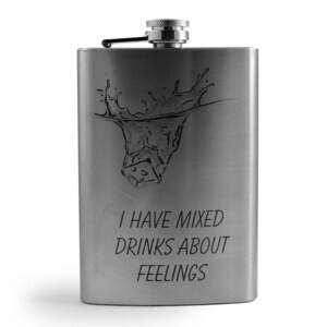 8oz I Have Mixed Drinks About Feelings Stainless Steel Flask