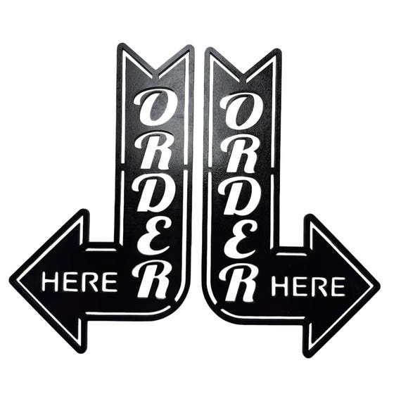 CUSTOM - Order Here Left and Right Arrows signs (Both Signs) CUSTOM - Order Here Left and Right Arrows signs (Both Signs)