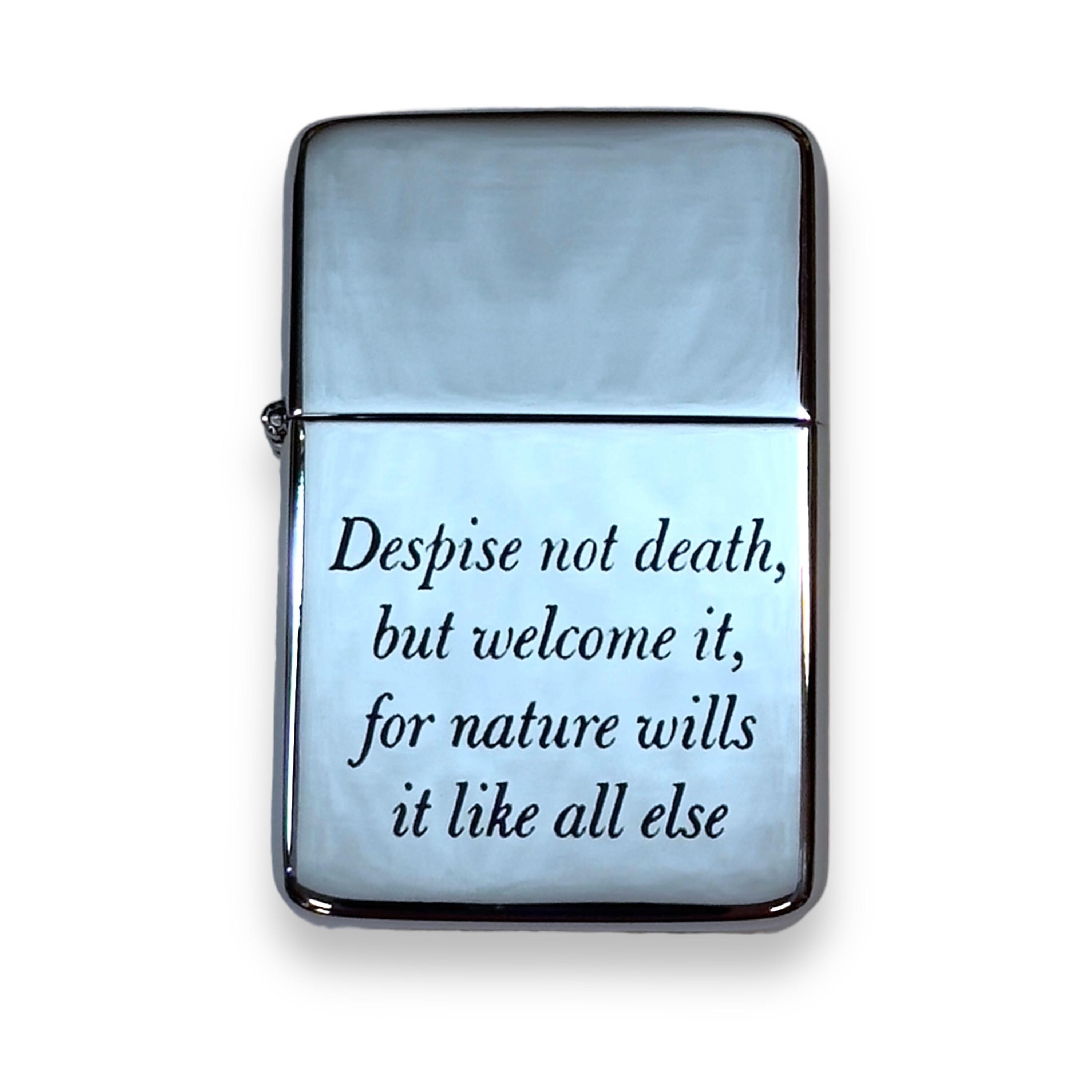 Lighter - Despise not death but welcome it Marcus Aurelius Chrome Lighter - Despise not death but welcome it Marcus Aurelius Chrome