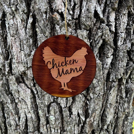 Chicken Mama - Cedar Ornament Chicken Mama - Cedar Ornament