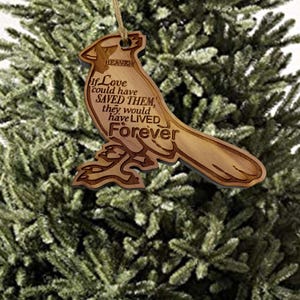 If Love Could have saved Them - Raw Cedar Ornament