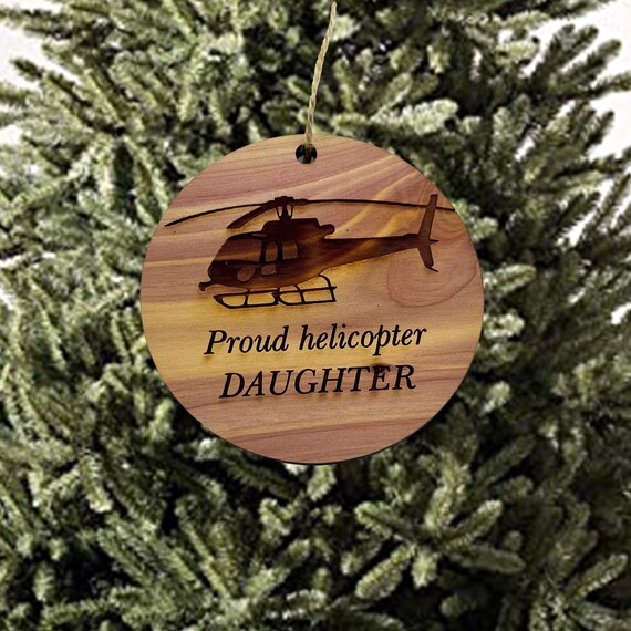 Proud helicopter DAUGHTER - Cedar Ornament Proud helicopter DAUGHTER - Cedar Ornament