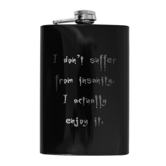 8oz BLACK I Don't Suffer From Insanity Flask 8oz BLACK I Don't Suffer From Insanity Flask