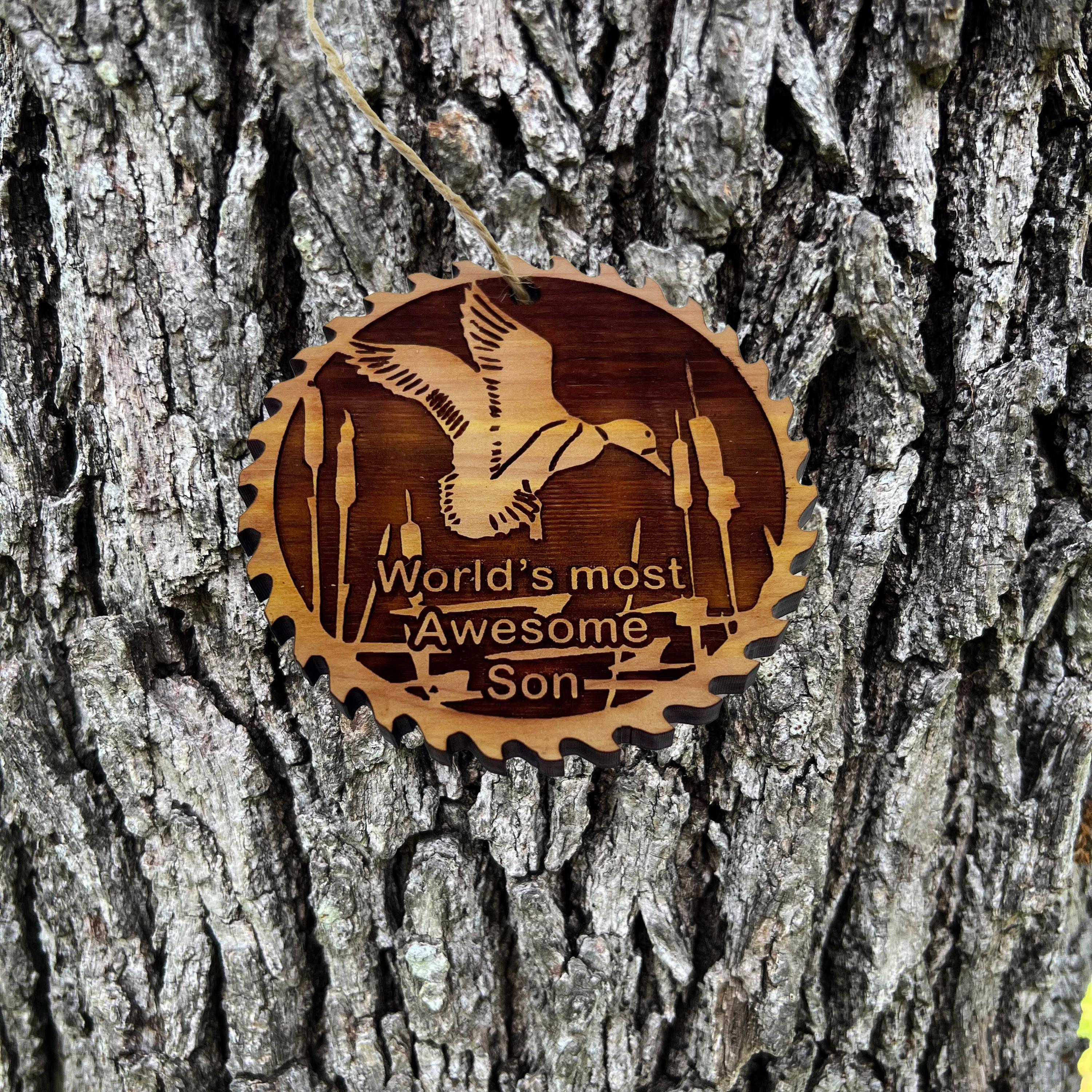Sawblade with Duck Worlds Most Awesome Son - Cedar Ornament Sawblade with Duck Worlds Most Awesome Son - Cedar Ornament