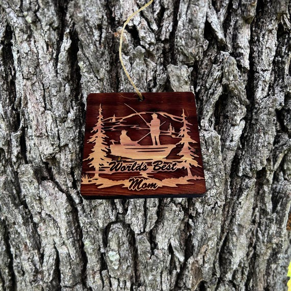 World's best Mom Fisherman - Cedar Ornament World's best Mom Fisherman - Cedar Ornament