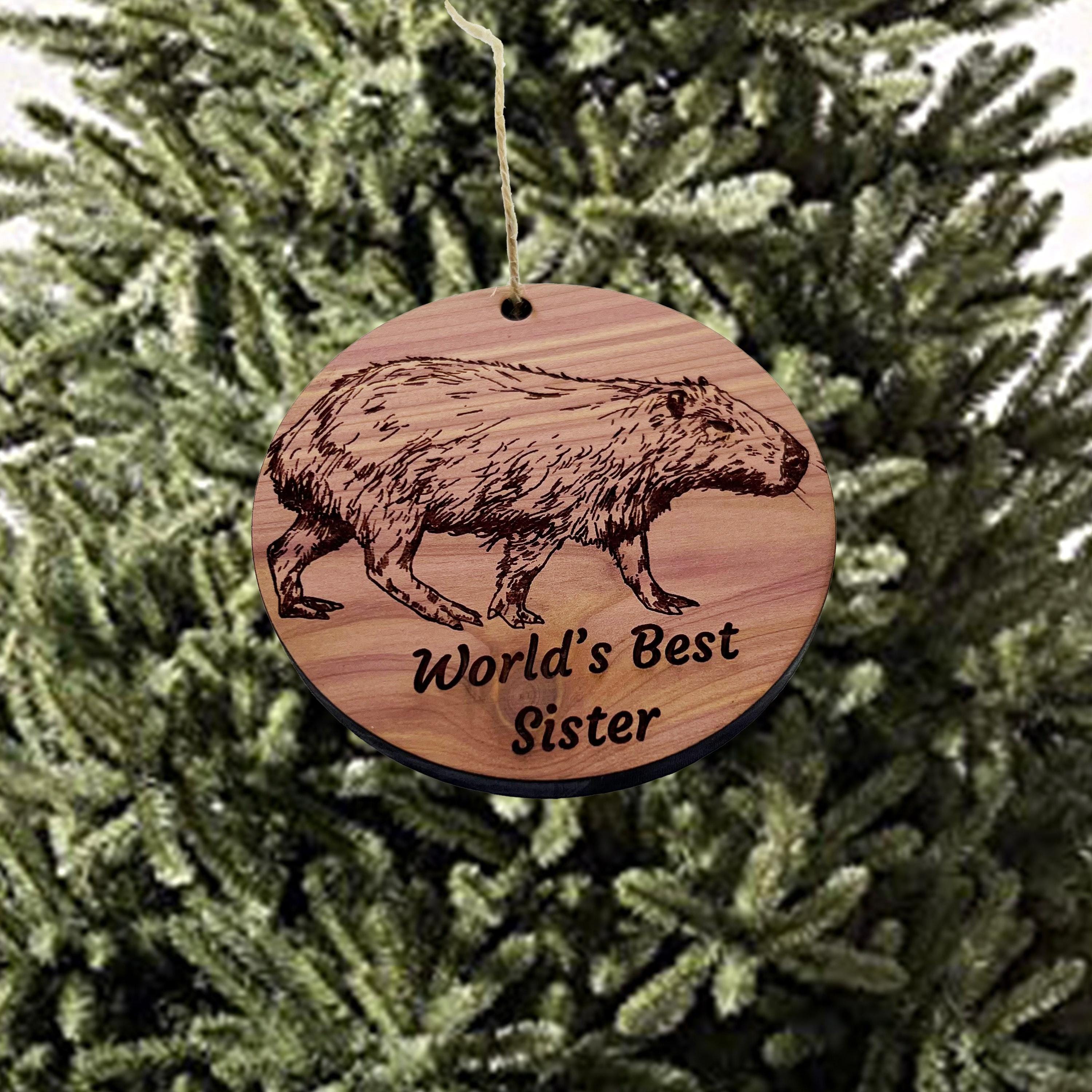 Worlds Best sister Capybara - Cedar Ornament Worlds Best sister Capybara - Cedar Ornament