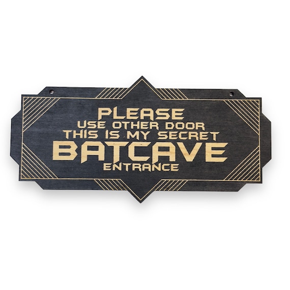 Secret Batcave Entrance - Black Door Sign 4x8 Secret Batcave Entrance - Black Door Sign 4x8