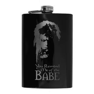 8oz BLACK You Remind Me of the Babe Flask 8oz BLACK You Remind Me of the Babe Flask