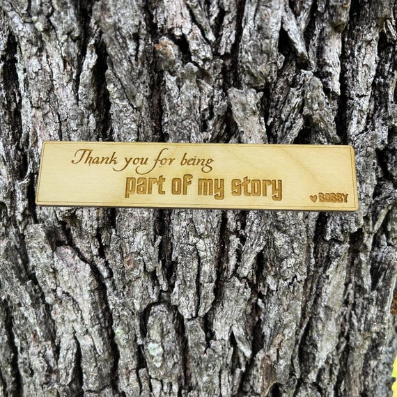 Bookmark - Thank you for being part of my story - Birch Wood Bookmark - Thank you for being part of my story - Birch Wood