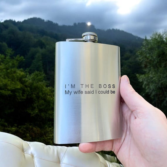 8oz Im the boss my wife said I could be Black Flask 8oz Im the boss my wife said I could be Black Flask