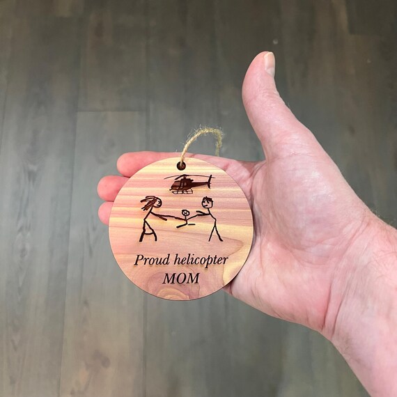 Proud helicopter MOM - Cedar Ornament Proud helicopter MOM - Cedar Ornament