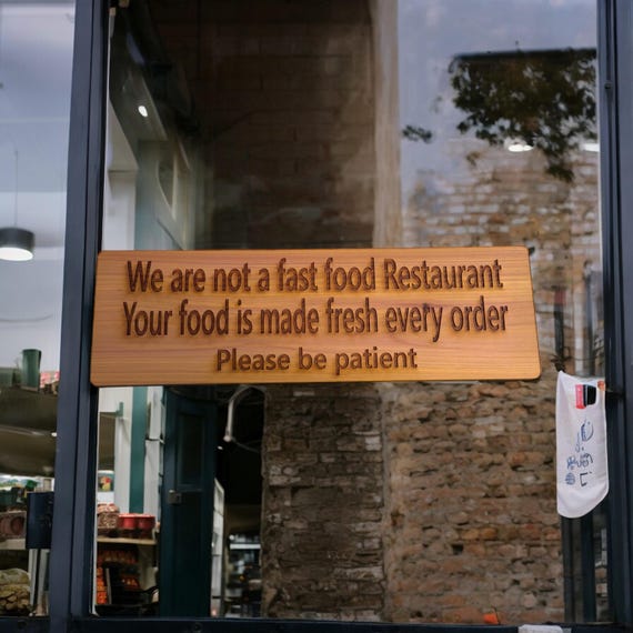 We are not a Fast Food Restaurant Your Food is Made Fresh Every Order Please be Patient Sign - Cedar Wood We are not a Fast Food Restaurant Your Food is Made Fresh Every Order Please be Patient Sign - Cedar Wood