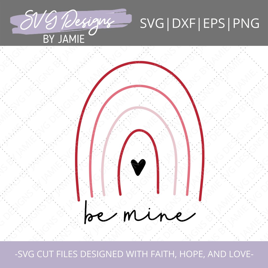 Be Mine SVG - Valentine SVG - Love SVG - Valentines Svg - Valentines ...