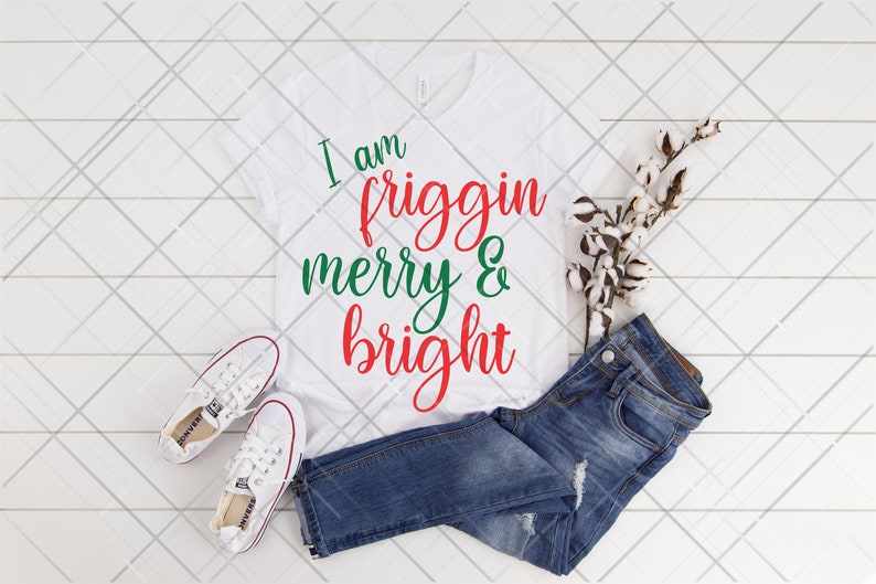 Download I am Friggin' Merry and Bright Sublimation Transfer PNG | Etsy