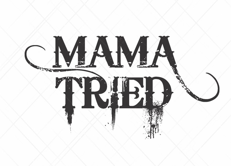 Mama Tried Cute Sayings PNG JPEG SVG Sublimation Transfer - Etsy