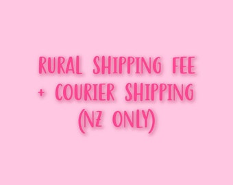 Rural Shipping + Standard Courier Fee for New Zealand