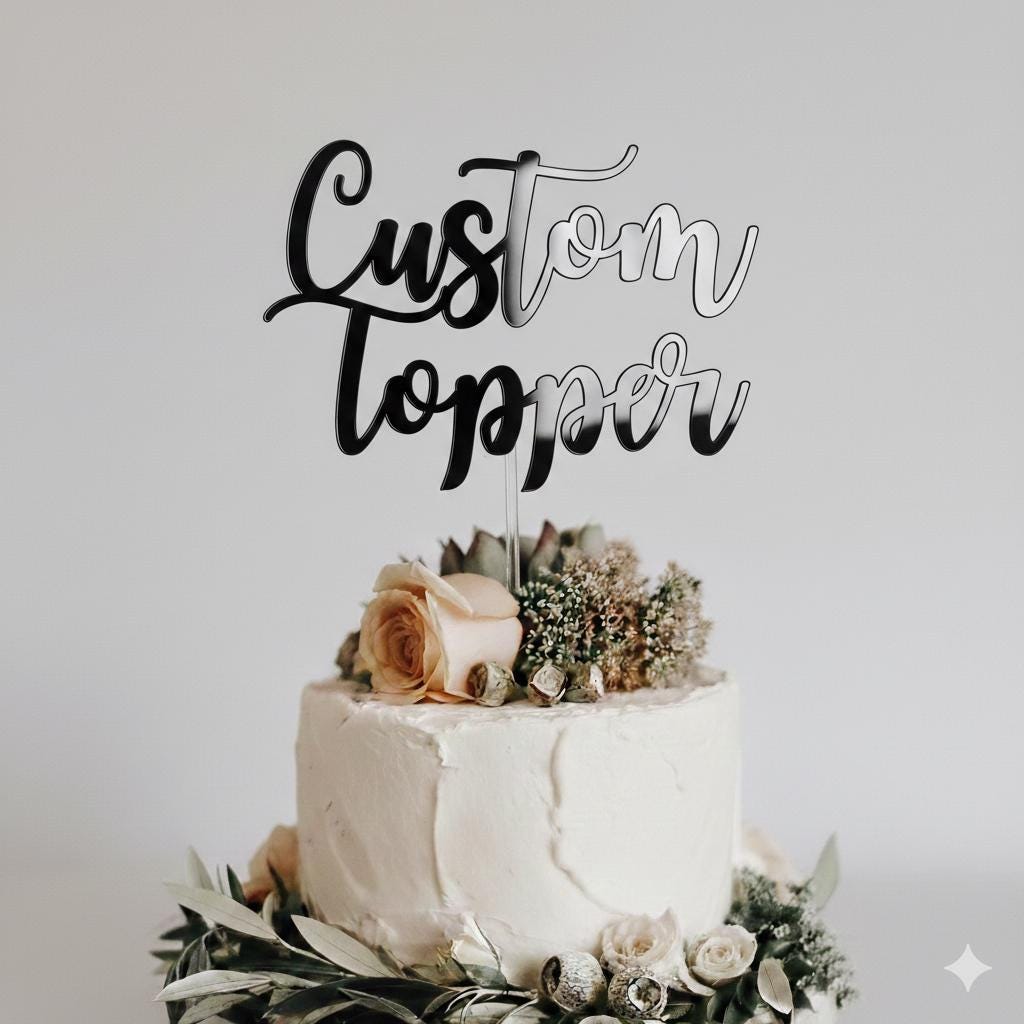 Topper Design Text Acrylic Mirror Custom Cake Topper With Your Text Word / Personalised ...