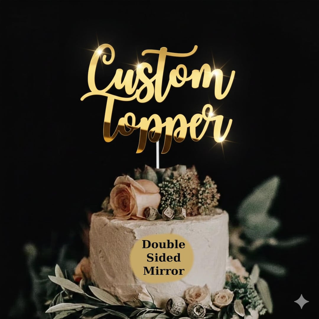 Topper Design Text Acrylic Mirror Custom Cake Topper With Your Text Word / Personalised ...