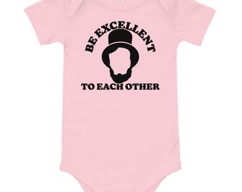 Bill & Ted "Be Excellent to Each Other" - Baby Short Sleeve Onesie Bodysuit Light (FREE SHIPPING)