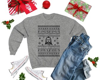 Merry Christmas It's My Birthday Jesus Ugly Christmas Sweater Crewneck Sweatshirt, Ugly Christmas Shirt, Ugly Christmas Jesus Shirt