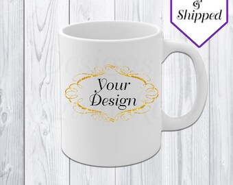Custom Mugs | Custom Gifts | Custom Cups | Personalized Mug | Personalized Cups | Coffee Mugs | Gifts | 11oz Mug | Ceramic Mug | Your Design