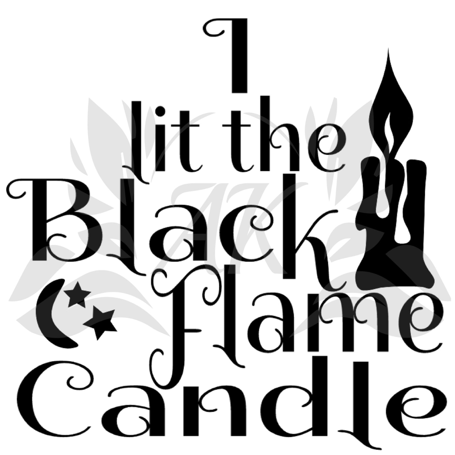 Halloween SVG I Lit the Black Flame Candle SVG File Digital Etsy