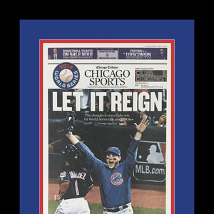 Chicago Cubs - 2016 World Series Title - Chicago Tribune Newspaper - &quot;LET IT REIGN!&quot; - Double Matted & Framed in Authentic Team Colors