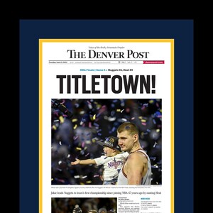 Denver Nuggets / Nikola Jokic - 2023 NBA Champions - The Denver Post - &quot;TITLETOWN!&quot; - Double Matted & Framed in Authentic Team Colors