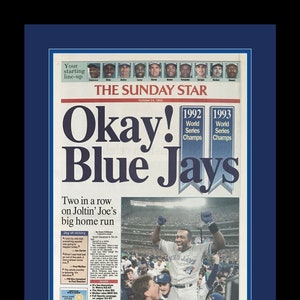 Toronto Blue Jays - 1993 World Series Title - Toronto Star Newspaper - &quot;Okay!  Blue Jays&quot; - Double Matted & Framed in Authentic Team Colors